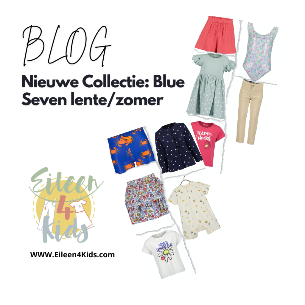 Blog Nieuwe Collectie: Blue Seven lente/zomer - Eileen4Kids