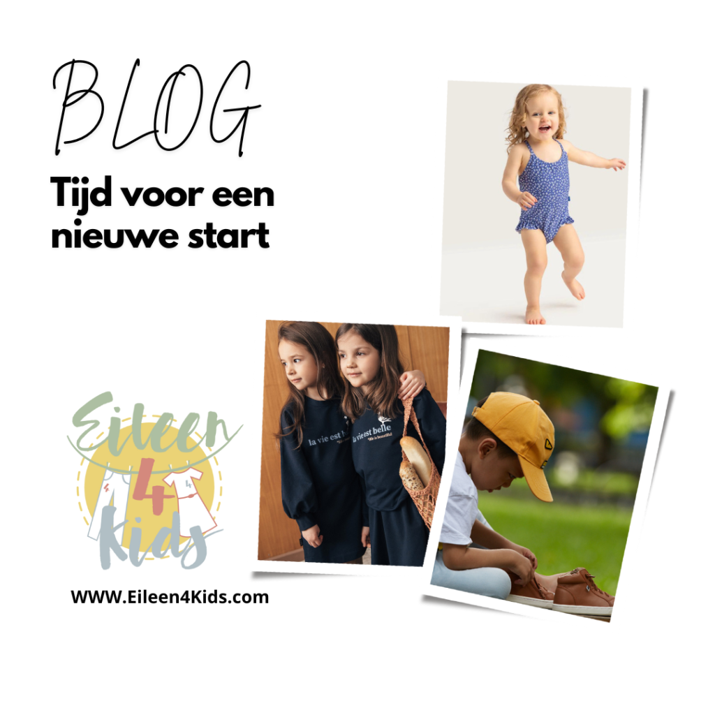 blog - tijd voor een nieuwe start - Eileen4Kids